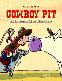 Cowboy Pit und die schönste Kuh des Wilden Westens